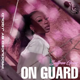 On Guard by Saffron Gray