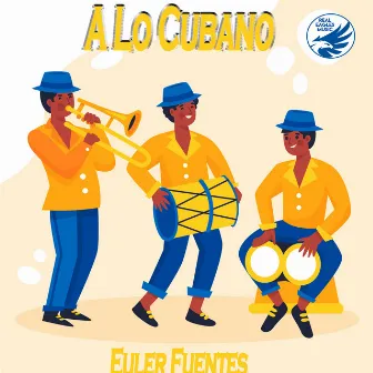 A Lo Cubano by Euler Fuentes