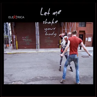 Let Me Share Your Body by Elektrica