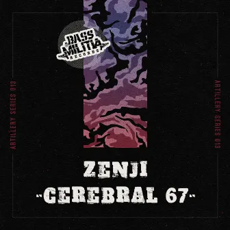 Cerebral 67 by Zenji