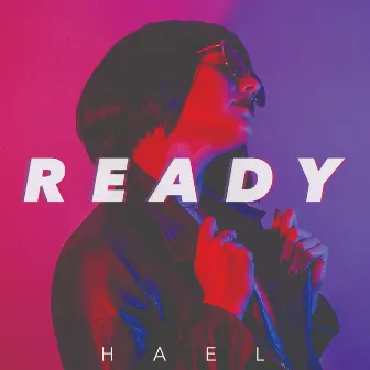 Ready by Hael