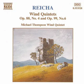 Reicha: Wind Quintets, Op. 88, No. 4 and Op. 99, No. 6 by Antoine Reicha