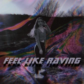 Feel Like Raving by ZÖ