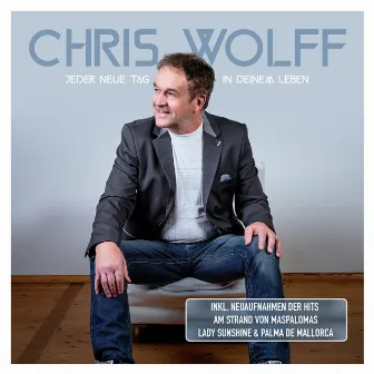 Jeder neue Tag in deinem Leben by Chris Wolff