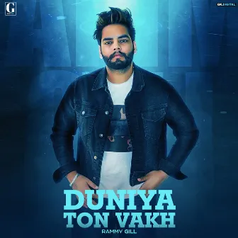 Duniya Ton Wakh by Rammy Gill