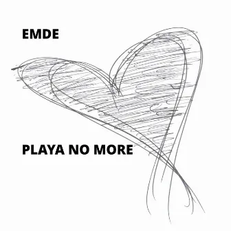 Playa No More by Emde