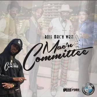 Mac'n Committee by Boss Mac'n West