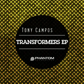 Transformers EP by Tony Campos