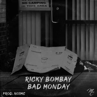 Bad Monday by Ricky Bombay