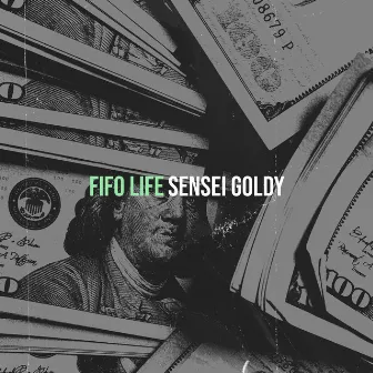 Fifo Life by Sensei Goldy