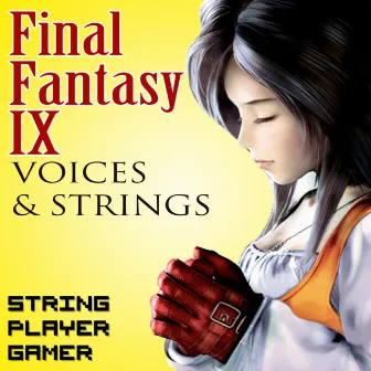 Final Fantasy IX: Voices & Strings by LadyGameLyric