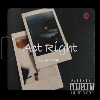 Act Right by D.Simms