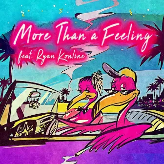 More Than a Feeling by Flamingo Cartel