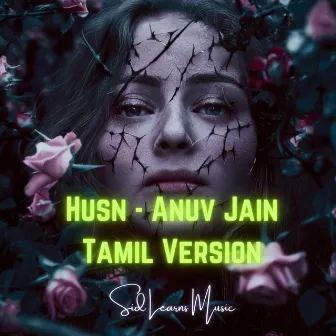 Husn (Tamil Version) by Sid Learns Music