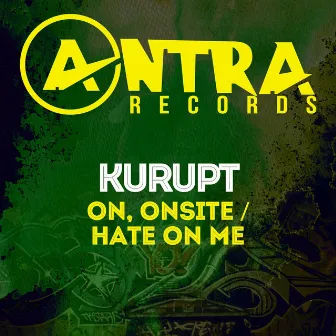 On, Onsite / Hate on Me by Kurupt