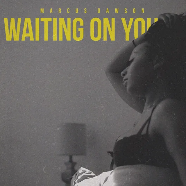 Waiting on You