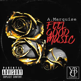 Feel Good Music by A Marquise