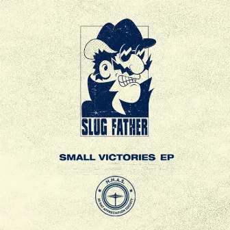 Small Victories by Slug Father