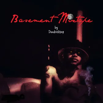 Basement Mixtape by Dondrell209