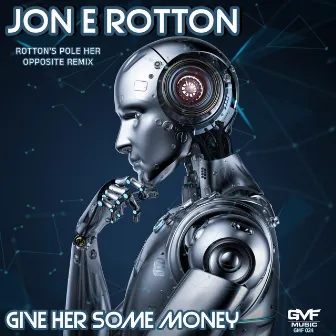 Giver Her Some Money by Jon E Rotton