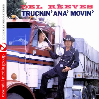 Truckin' Ana' Movin' (Digitally Remastered) by Del Reeves