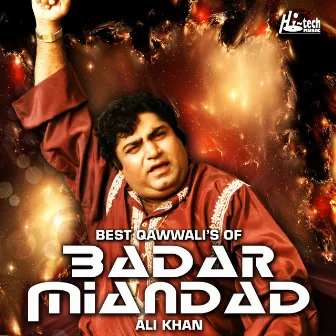 Best Qawwali's of Badar Miandad Ali Khan by Badar Ali Khan