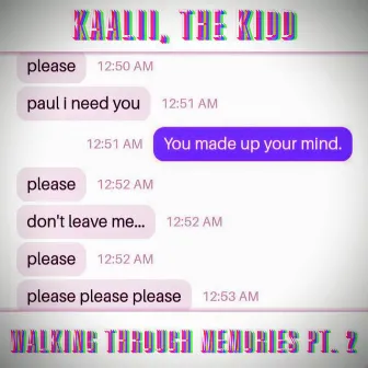 Walking Through Memories, Pt. 2 by Kaalii, The Kidd