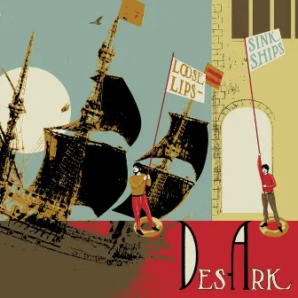 Loose Lips Sink Ships by Des Ark