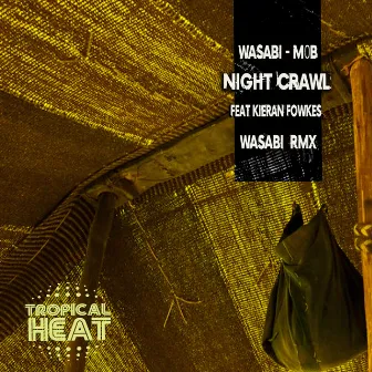 Night Crawl ( Wasabi Afro Rmx) by Kieran Fowkes