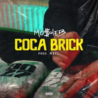 Coca Brick by Mo$Heb