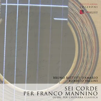 Sei corde per Franco Mannino: Opere per chitarra classica by Franco Mannino