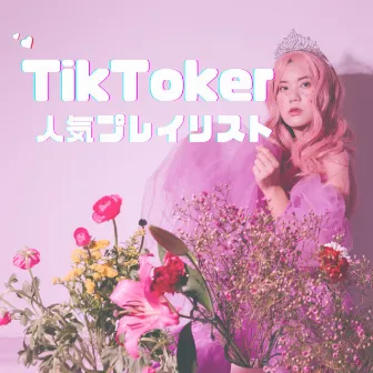 Tik Toker Popular Playlist by MUSIC LAB JPN