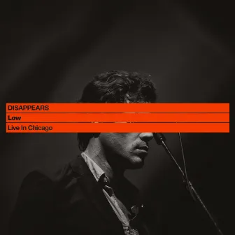 Low: Live in Chicago by Disappears