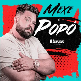 Mexe o Popô by O LENHADOR