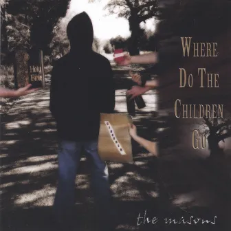 Where Do The Children Go by The Masons