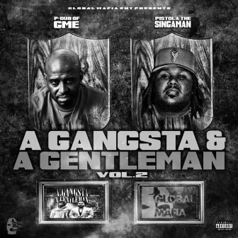 A Gangsta & A Gentleman Vol. 2 by P-Dub of GME