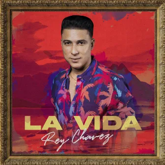 La Vida by Rey Chavez