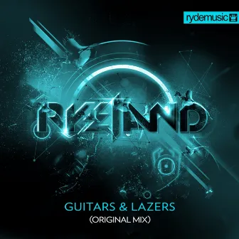 Guitars & Lazers by Ryeland