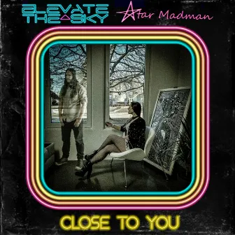 Close to You by Elevate the Sky