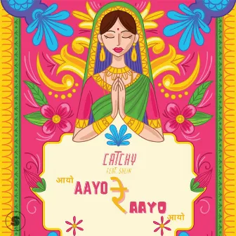 Aayo Re Aayo by Catchy