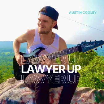 Lawyer Up by austin cooley