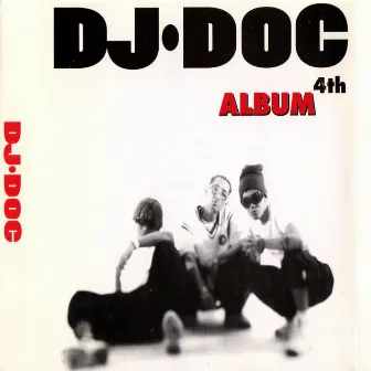 4th by DJ DOC