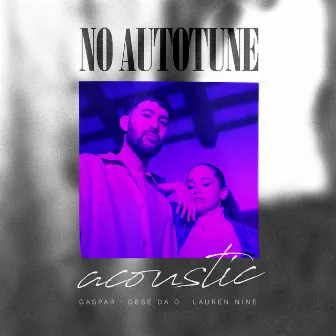 No Autotune (Acoustic) by Gaspar