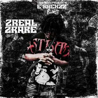 2Real 2Rare by E Rackzz