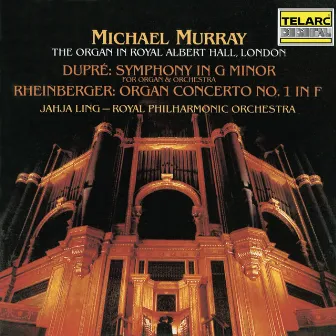 Dupré: Symphony for Organ and Orchestra in G Minor, Op. 25 - Rheinberger: Organ Concerto No. 1 in F Major, Op. 137 by Jahja Ling