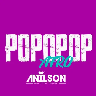 Popopop Afro by DJ Anilson