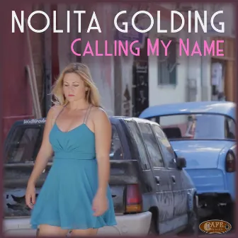 Calling My Name by Nolita Golding