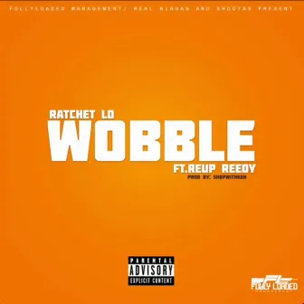 WOBBLE OPEN VERSE CHALLENGE by Ratchet Lo