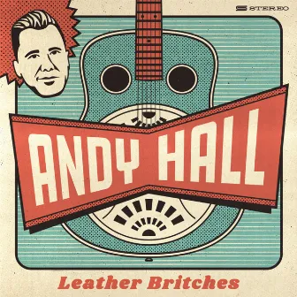 Leather Britches by Andy Hall