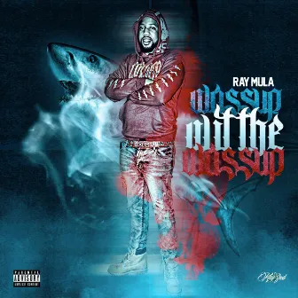 Wassup with the Wassup by Ray Mula